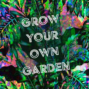 Grow Your Own Garden TechnicoFlor